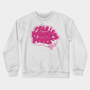 Fear Less Hope more - Mindset Crewneck Sweatshirt